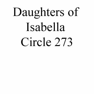 Daughters of Isabella Circle 273