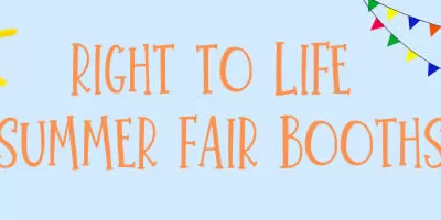 Right to Life at the Summer County Fairs