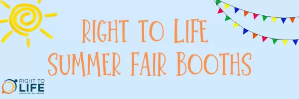 Right to Life at Summer Fairs Banner
